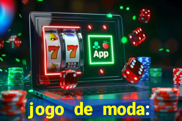 jogo de moda: maquiagem vestir